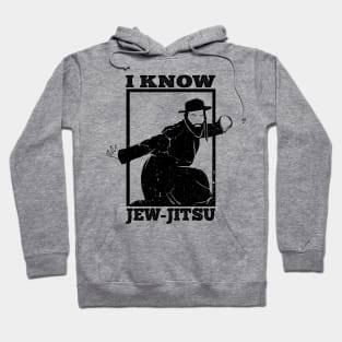 I Know Jew Jitsu Hoodie